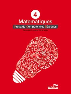 MATEMÀTIQUES 4T PRIMARIA. PROVA DE COMPETÈNCIES BÀSIQUES | 9788498044614 | AA.VV. | Llibreria Drac - Llibreria d'Olot | Comprar llibres en català i castellà online