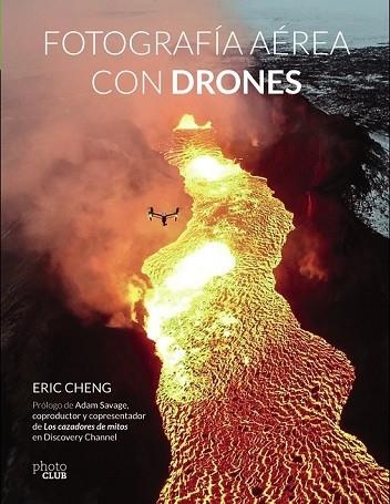 FOTOGRAFÍA AÉREA CON DRONES | 9788441538672 | CHENG, ERIC | Llibreria Drac - Llibreria d'Olot | Comprar llibres en català i castellà online