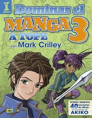 DOMINAR EL MANGA 3. A TOPE CON MARK CRILLEY | 9788441538580 | CRILLEY, MARK | Llibreria Drac - Librería de Olot | Comprar libros en catalán y castellano online