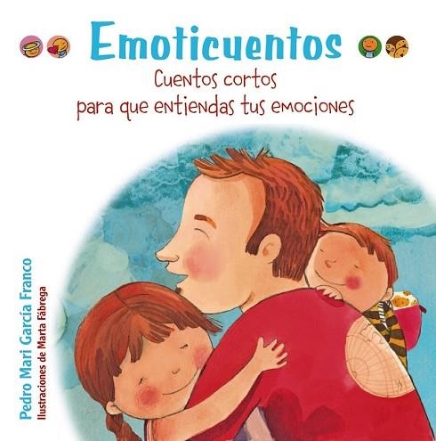 EMOTICUENTOS. CUENTOS CORTOS PARA QUE ENTIENDAS TUS EMOCIONES | 9788469606407 | GARCÍA, PEDRO MARÍA | Llibreria Drac - Llibreria d'Olot | Comprar llibres en català i castellà online