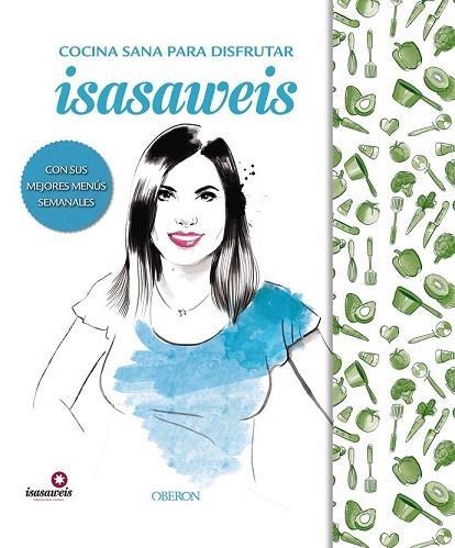 COCINA SANA PARA DISFRUTAR ISASAWEIS (CAPSA CARTRO) | 9788441538498 | LLANO, ISABEL | Llibreria Drac - Llibreria d'Olot | Comprar llibres en català i castellà online