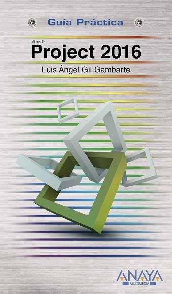 PROJECT 2016 (GUIA PRACTICA) | 9788441538597 | GIL, LUIS ÁNGEL | Llibreria Drac - Llibreria d'Olot | Comprar llibres en català i castellà online