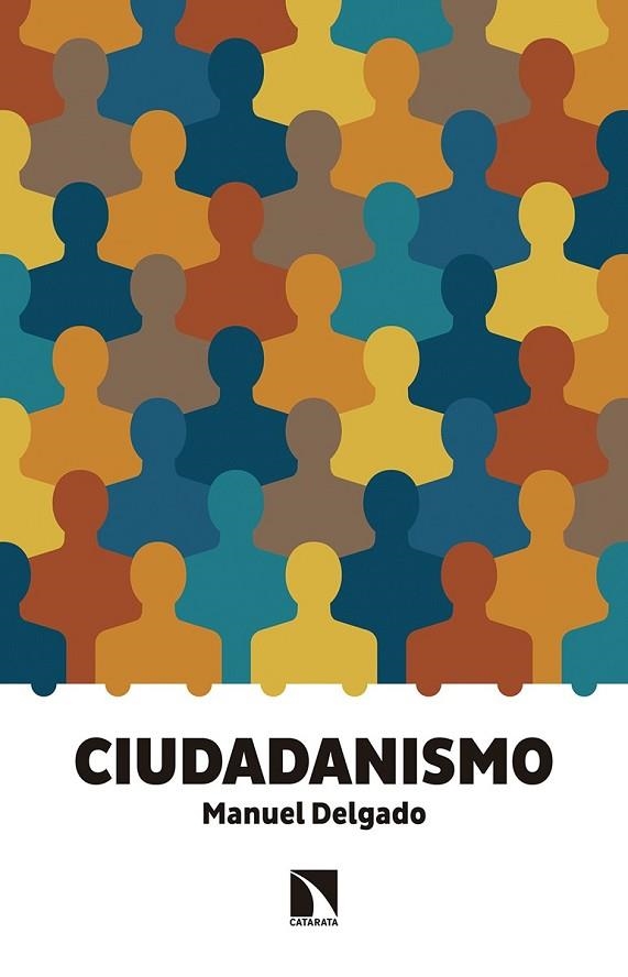 CIUDADANISMO | 9788490972120 | DELGADO RUÍZ, MANUEL | Llibreria Drac - Llibreria d'Olot | Comprar llibres en català i castellà online