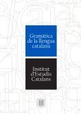 GRAMATICA DE LA LLENGUA CATALANA | 9788499653167 | INSTITUT D'ESTUDIS CATALANS | Llibreria Drac - Llibreria d'Olot | Comprar llibres en català i castellà online