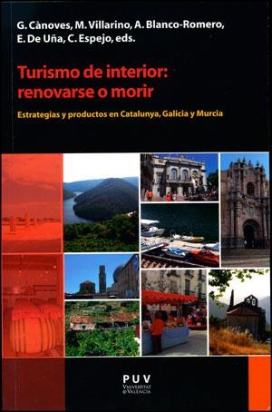 TURISMO DE INTERIOR: RENOVARSE O MORIR | 9788437092515 | VARIOS AUTORES | Llibreria Drac - Librería de Olot | Comprar libros en catalán y castellano online