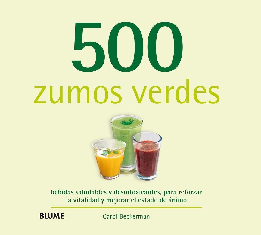 500 ZUMOS VERDES | 9788416138791 | BECKERMAN, CAROL | Llibreria Drac - Llibreria d'Olot | Comprar llibres en català i castellà online