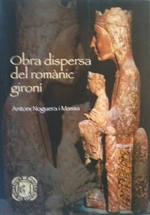 OBRA DISPERSA DEL ROMANIC GIRONI | 9000000005678 | NOGUERA MASSA, ANTONI | Llibreria Drac - Llibreria d'Olot | Comprar llibres en català i castellà online