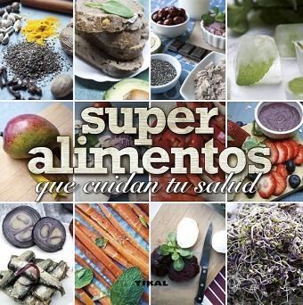 SUPERALIMENTOS QUE CUIDAN TU SALUD | 9788499284057 | GONZÁLEZ, GUADALUPE | Llibreria Drac - Llibreria d'Olot | Comprar llibres en català i castellà online