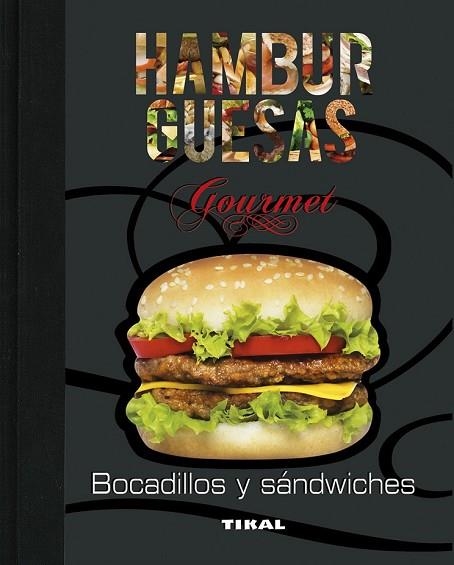 HAMBURGUESAS GOURMET, BOCADILLOS Y SÁNDWICHES | 9788499284101 | AAVV | Llibreria Drac - Llibreria d'Olot | Comprar llibres en català i castellà online