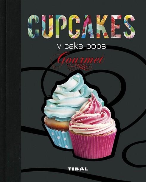 CUPCAKES Y CAKE POPS GOURMET | 9788499284118 | AAVV | Llibreria Drac - Llibreria d'Olot | Comprar llibres en català i castellà online