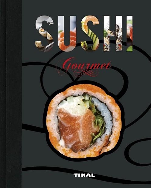 SUSHI GOURMET | 9788499284125 | AAVV | Llibreria Drac - Llibreria d'Olot | Comprar llibres en català i castellà online