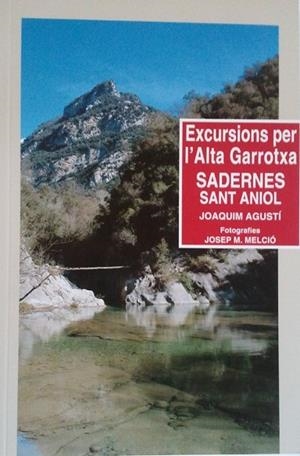 EXCURSIONS PER L'ALTA GARROTXA SADERNES SANT ANIOL | 9788486626372 | AGUSTI, JOAQUIM | Llibreria Drac - Librería de Olot | Comprar libros en catalán y castellano online