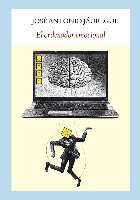 ORDENADOR EMOCIONAL, EL | 9788494616426 | JÁUREGUI, JOSÉ ANTONIO | Llibreria Drac - Llibreria d'Olot | Comprar llibres en català i castellà online