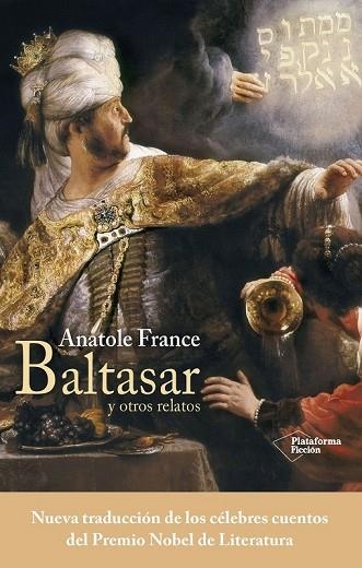 BALTASAR Y OTROS RELATOS | 9788416820535 | FRANCE, ANATOLE | Llibreria Drac - Llibreria d'Olot | Comprar llibres en català i castellà online