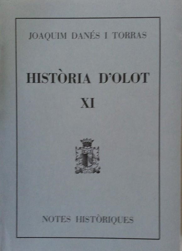 HISTORIA D'OLOT XI | 9000000004207 | DANES I TORRAS, JOAQUIM | Llibreria Drac - Llibreria d'Olot | Comprar llibres en català i castellà online