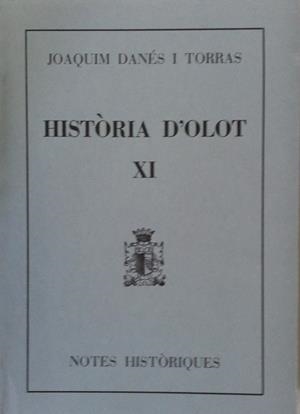 HISTORIA D'OLOT XI | 9000000004207 | DANES I TORRAS, JOAQUIM | Llibreria Drac - Llibreria d'Olot | Comprar llibres en català i castellà online