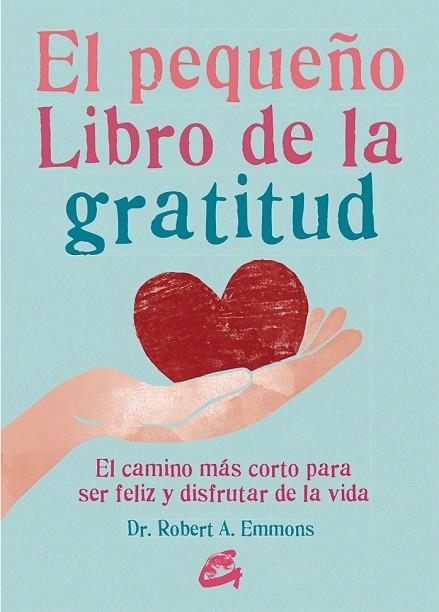 PEQUEÑO LIBRO DE LA GRATITUD, EL | 9788484456155 | EMMONS, ROBERT A. | Llibreria Drac - Llibreria d'Olot | Comprar llibres en català i castellà online