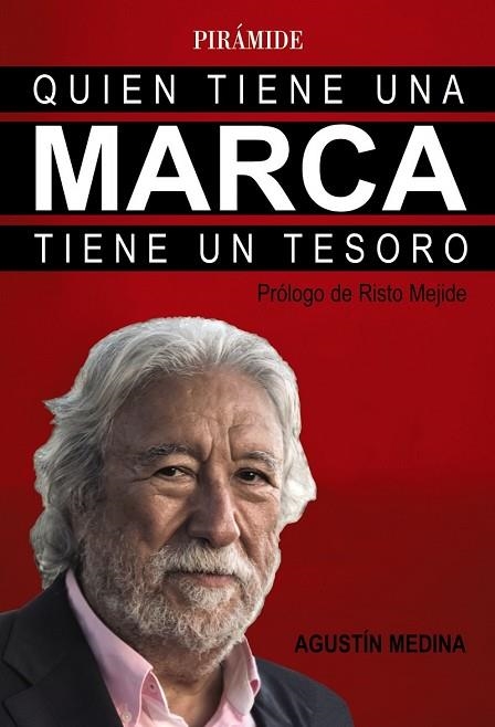 QUIEN TIENE UNA MARCA TIENE UN TESORO | 9788436836691 | MEDINA, AGUSTÍN | Llibreria Drac - Llibreria d'Olot | Comprar llibres en català i castellà online