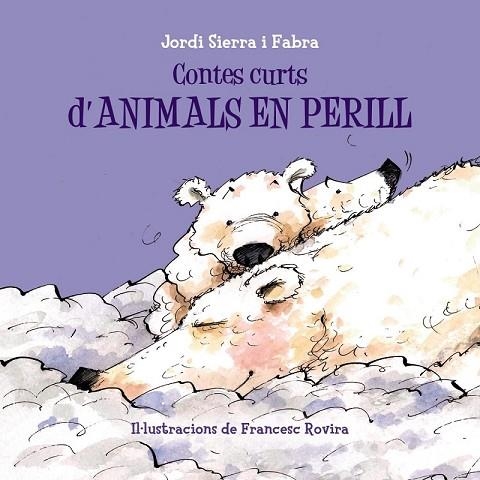 CONTES CURTS D'ANIMALS EN PERILL | 9788499067698 | SIERRA I FABRA, JORDI | Llibreria Drac - Llibreria d'Olot | Comprar llibres en català i castellà online