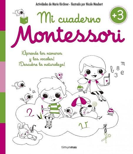 MI CUADERNO MONTESSORI +3 | 9788408154990 | KIRCHNER, MARIE; MAUBERT, NICOLE | Llibreria Drac - Llibreria d'Olot | Comprar llibres en català i castellà online