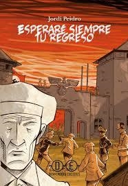 ESPERARÉ SIEMPRE TU REGRESO | 9788494614200 | PEIDRO, JORDI | Llibreria Drac - Librería de Olot | Comprar libros en catalán y castellano online