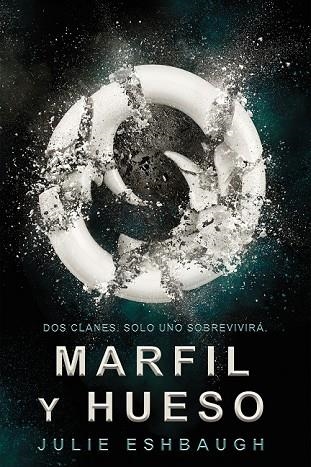 MARFIL Y HUESO | 9788416387731 | ESHBAUGH, JULIE | Llibreria Drac - Llibreria d'Olot | Comprar llibres en català i castellà online