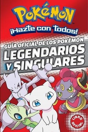 GUÍA OFICIAL DE LOS POKÉMON LEGENDARIOS Y SINGULARES (POKÉMON) | 9788490438107 | AAVV | Llibreria Drac - Librería de Olot | Comprar libros en catalán y castellano online