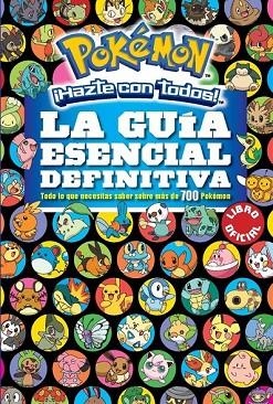 GUÍA ESENCIAL DEFINITIVA, LA (POKÉMON) | 9788490437971 | AAVV | Llibreria Drac - Librería de Olot | Comprar libros en catalán y castellano online