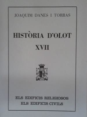 HISTORIA D'OLOT XVII | 9000000000841 | DANES I TORRAS, JOAQUIM | Llibreria Drac - Librería de Olot | Comprar libros en catalán y castellano online