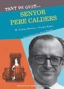 TANT DE GUST DE CONÈIXER-LO, SENYOR PERE CALDERS | 9788498837933 | RUBIO, CARME;BERNAL I CREUS, M. CARME | Llibreria Drac - Llibreria d'Olot | Comprar llibres en català i castellà online