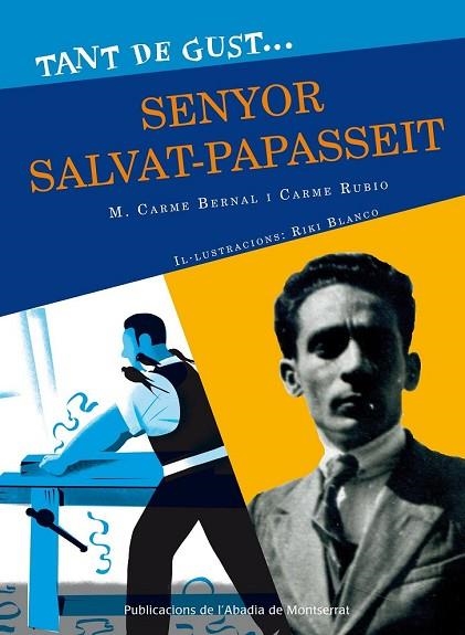 TANT DE GUST DE CONÈIXER-LO, SENYOR SALVAT-PAPASSEIT | 9788498835878 | BERNAL CREUS, M. CARME; RUBIO I LARRAMONA, CARME | Llibreria Drac - Llibreria d'Olot | Comprar llibres en català i castellà online