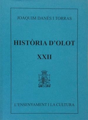 HISTORIA D'OLOT XXII | 9000000003675 | DANES I TORRAS, JOAQUIM | Llibreria Drac - Librería de Olot | Comprar libros en catalán y castellano online