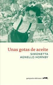 GOTAS DE ACEITE, UNAS. HISTORIA DE UNA FAMILIA SICILIANA | 9788494510052 | HORNBY, SIMONETTA AGNELLO | Llibreria Drac - Llibreria d'Olot | Comprar llibres en català i castellà online