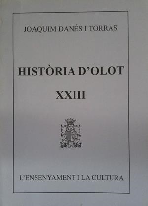 HISTORIA D'OLOT XXIII | 9000000004085 | DANES I TORRAS, JOAQUIM | Llibreria Drac - Librería de Olot | Comprar libros en catalán y castellano online