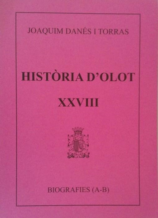 HISTORIA D'OLOT XXVIII | 9000000000995 | DANES I TORRAS, JOAQUIM | Llibreria Drac - Librería de Olot | Comprar libros en catalán y castellano online