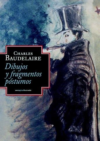 DIBUJOS Y FRAGMENTOS PÓSTUMOS | 9788415601081 | BAUDELAIRE, CHARLES | Llibreria Drac - Llibreria d'Olot | Comprar llibres en català i castellà online