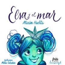 ELSA Y EL MAR | 9788494618710 | HUERTA, MÁXIM | Llibreria Drac - Llibreria d'Olot | Comprar llibres en català i castellà online