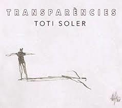 CD TRANSPARÈNCIES. TOTI SOLER | 8435307600424 | SOLER, TOTI | Llibreria Drac - Llibreria d'Olot | Comprar llibres en català i castellà online