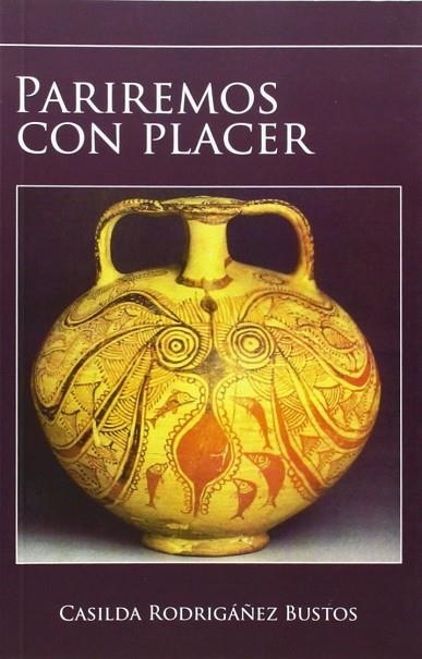 PARIREMOS CON PLACER | 9788494026416 | RODRIGAÑEZ, CASILDA | Llibreria Drac - Llibreria d'Olot | Comprar llibres en català i castellà online