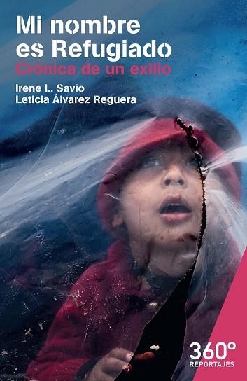 MI NOMBRE ES REFUGIADO | 9788491165453 | SAVIO, IRENE L.; ALVAREZ, LETICIA | Llibreria Drac - Librería de Olot | Comprar libros en catalán y castellano online