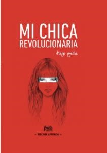 MI CHICA REVOLUCIONARIA | 9788494618765 | OJEDA, DIEGO | Llibreria Drac - Llibreria d'Olot | Comprar llibres en català i castellà online