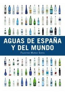 AGUAS DE ESPAÑA Y DEL MUNDO | 9788428216654 | MUÑOZ, FAUSTINO | Llibreria Drac - Llibreria d'Olot | Comprar llibres en català i castellà online