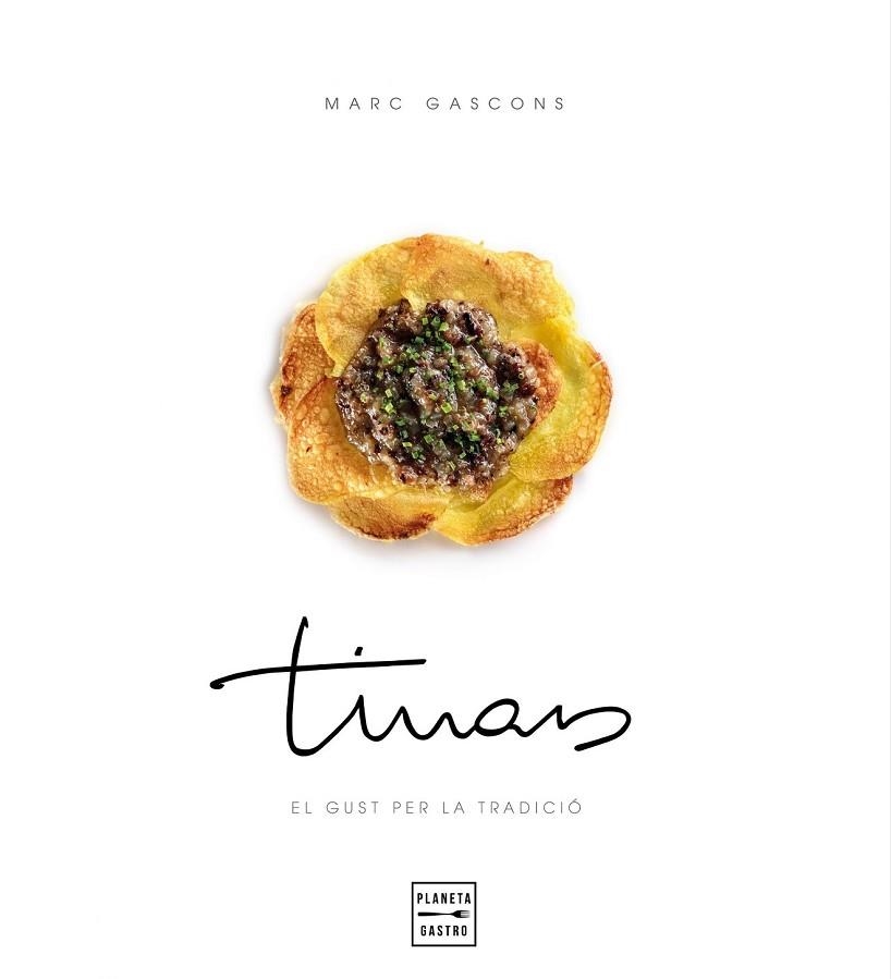 TINARS. EL GUST PER LA TRADICIO | 9788408163718 | GASCONS, MARC; CASAS,CARME | Llibreria Drac - Llibreria d'Olot | Comprar llibres en català i castellà online