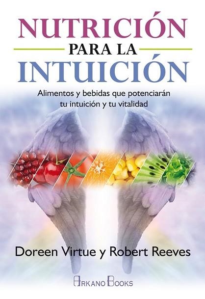 NUTRICIÓN PARA LA INTUICIÓN | 9788415292548 | VIRTUE, DOREEN ; REEVES, ROBERT | Llibreria Drac - Llibreria d'Olot | Comprar llibres en català i castellà online