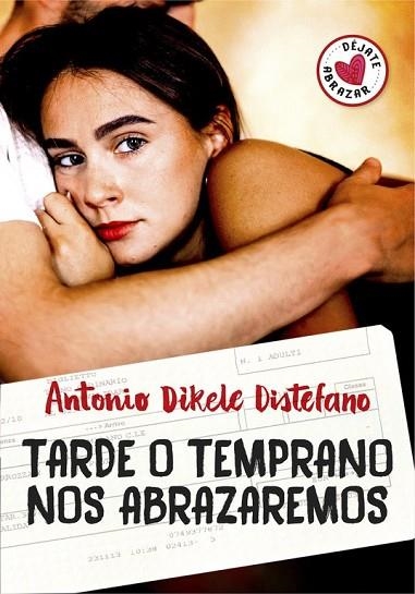 TARDE O TEMPRANO NOS ABRAZAREMOS | 9788490437230 | DISTEFANO, ANTONIO DIKELE | Llibreria Drac - Llibreria d'Olot | Comprar llibres en català i castellà online