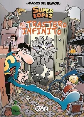 TRASTERO INFINITO, EL (SUPERLOPEZ MAGOS DEL HUMOR 181) | 9788466660365 | LÓPEZ, JUAN | Llibreria Drac - Llibreria d'Olot | Comprar llibres en català i castellà online