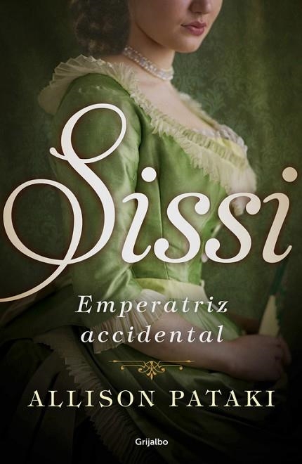 SISSI, EMPERATRIZ ACCIDENTAL | 9788425354830 | PATAKI, ALLISON | Llibreria Drac - Llibreria d'Olot | Comprar llibres en català i castellà online