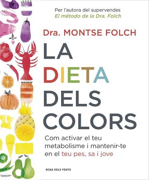 DIETA DELS COLORS, LA | 9788416430147 | FOLCH, MONTSE | Llibreria Drac - Llibreria d'Olot | Comprar llibres en català i castellà online