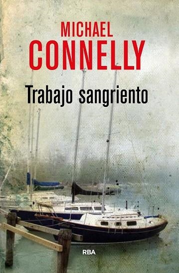 TRABAJO SANGRIENTO | 9788490566251 | CONNELLY , MICHAEL | Llibreria Drac - Llibreria d'Olot | Comprar llibres en català i castellà online