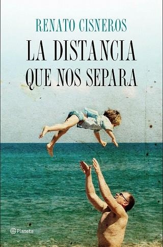 DISTANCIA QUE NOS SEPARA, LA | 9788408158172 | CISNEROS, RENATO | Llibreria Drac - Llibreria d'Olot | Comprar llibres en català i castellà online